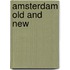 Amsterdam old and new
