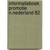 Informatieboek promotie n.nederland 82 by Kuipers