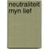 Neutraliteit myn lief