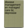 Disease management en managed care bij depressie by R.F. Schreuder