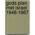 Gods plan met Israel 1948-1967
