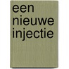 Een nieuwe injectie door H. van Aalderen