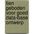 Tien geboden voor goed data-base ontwerp