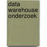 Data Warehouse Onderzoek door Susan Janssen