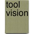Tool Vision