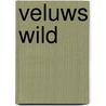 Veluws wild by L. Fraanje