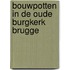 Bouwpotten in de oude burgkerk brugge