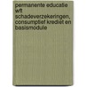 Permanente educatie Wft Schadeverzekeringen, Consumptief krediet en Basismodule by R.H.J.C.M. Scheerman