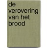 De verovering van het brood by P. Kropotkin