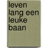 Leven lang een leuke baan