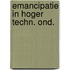 Emancipatie in hoger techn. ond.