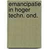 Emancipatie in hoger techn. ond. door Oude Avenhuis