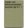 Maak van tekstverwerken succes wp 5.1 1 door Hamoen