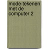 Mode-tekenen met de computer 2 door Selders