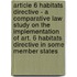 Article 6 Habitats Directive - A comparative law study on the implementation of art. 6 Habitats Directive in some member states