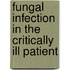 Fungal infection in the critically ill patient