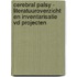 Cerebral palsy - literatuuroverzicht en inventarisatie vd projecten