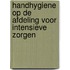 Handhygiene op de afdeling voor intensieve zorgen