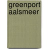 Greenport Aalsmeer door Onbekend