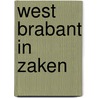 West Brabant in Zaken door Onbekend
