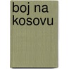 Boj na Kosovu door S. Mitric