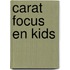 Carat focus en kids