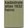 Kadastrale atlas 1832 Heino door Onbekend
