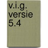 V.i.g. versie 5.4 door T. Dams