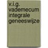 V.I.G. Vademecum Integrale Geneeswijze