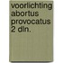 Voorlichting abortus provocatus 2 dln.