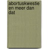 Abortuskwestie en meer dan dat door Roethof