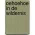 Oehoehoe in de wildernis
