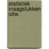 Statistiek vraagstukken uitw.