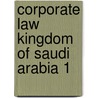 Corporate law kingdom of saudi arabia 1 door Onbekend