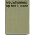 Nieuwkomers op het kussen
