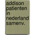 Addison patienten in nederland samenv.