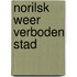 Norilsk weer verboden stad