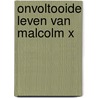 Onvoltooide leven van malcolm x door Augustin