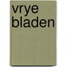 Vrye bladen door Geerds