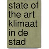 State of the Art Klimaat in de Stad by W. Veerbeek