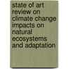 State of Art review on climate change impacts on natural ecosystems and adaptation door M.P.D. Heijmans
