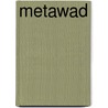 Metawad door Th. Piersma