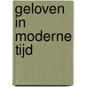 Geloven in moderne tijd by A. Lascaris