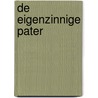 De eigenzinnige pater by P.G.M. Verhagen