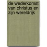 De wederkomst van Christus en zijn wereldrijk door R. Ernst