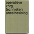 Operatieve zorg technieken anesthesiolog