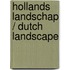 Hollands landschap / Dutch landscape