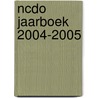 NCDO Jaarboek 2004-2005 door Hans Galesloot