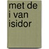 Met de i van isidor
