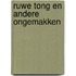 Ruwe tong en andere ongemakken